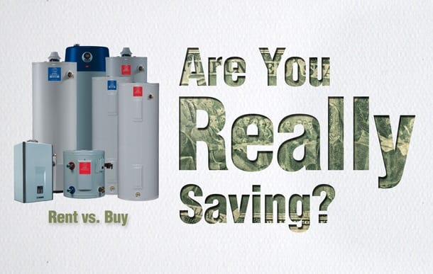 Renting vs. Buying a Water Heater